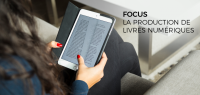 [Focus] La production de livres numériques
